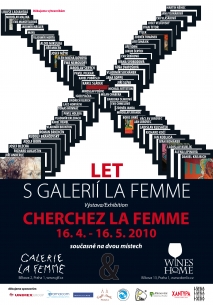 Cherchez La Femme aneb X. výročí Galerie La Femme, 2010